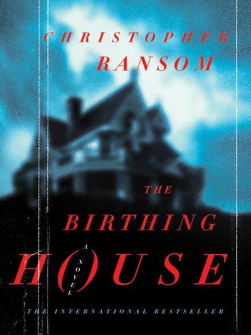 Title details for The Birthing House by Christopher Ransom - Wait list